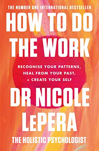 How To Do The Work: The Sunday Times Bestseller (English Edition)