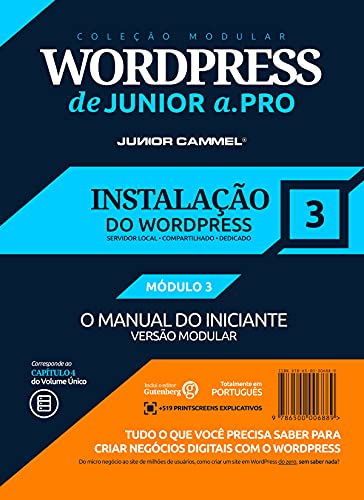 INSTALAÇÃO DO WORDPRESS [MÓDULO 3] - Coleção Modular WordPress de Junior a .Pro (Português - Brasil): Guia Definitivo em WordPress baseado em Marketing ... (Português - Brasil)) (Portuguese Edition)