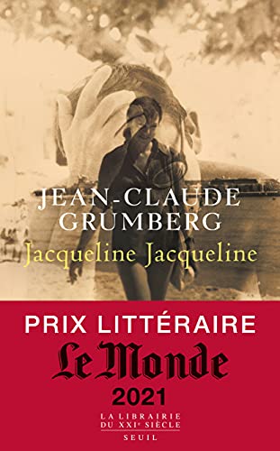 Jacqueline Jacqueline - Prix littéraire Le Monde 2021 (French Edition)