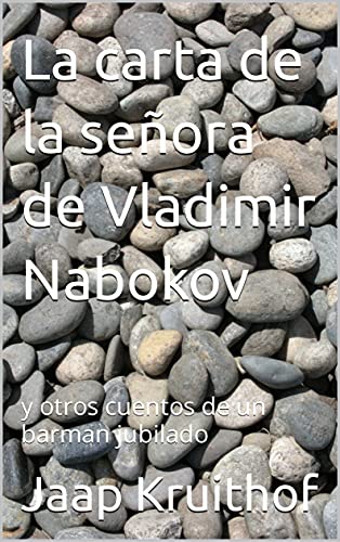 La carta de la señora de Vladimir Nabokov: y otros cuentos de un barman jubilado