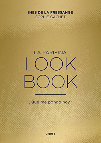 La parisina. Lookbook: ¿Qué me pongo hoy? (Crecimiento personal)