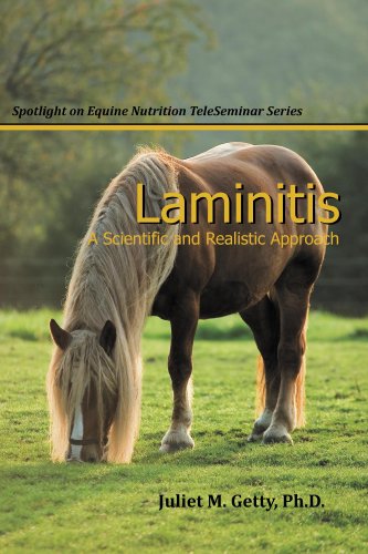 Laminitis: A Scientific and Realistic Approach (Spotlight on Equine Nutrition Teleseminar Series Book 4) (English Edition)