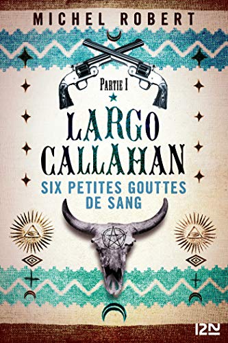 Largo Callahan - Partie 1 (French Edition)