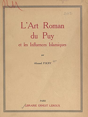 L'art roman du Puy et les influences islamiques (French Edition)