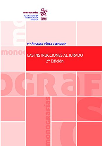 Las Instrucciones al Jurado 2ª Edición 2017 (Monografías)