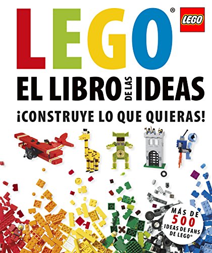 LEGO® El libro de las ideas: Más de 500 ideas para los fans de LEGO®