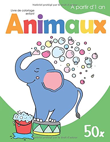 Livre de coloriage enfant – ANIMAUX – À partir d'1 an: 50 grads motifs animaux | Apprendre à colorier pour garçons & filles | Gribouillage contre ... | Cahier coloriage pour enfants d'1 an