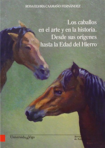 Los caballos en el arte y en la historia. Desde sus orígenes hasta la Edad del Hierro (Banda vermella)