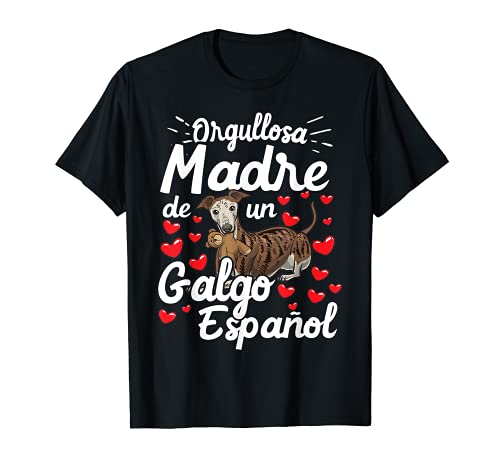 Madre de un Galgo Español Camiseta