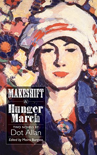 Makeshift and Hunger March: Two Novels by Dot Allan (ASLS Annual Volumes Book 39) (English Edition)