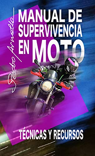 Manual de supervivencia en moto: Técnicas y recursos
