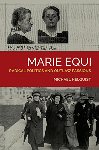 Marie Equi: Radical Politics and Outlaw Passions (English Edition)