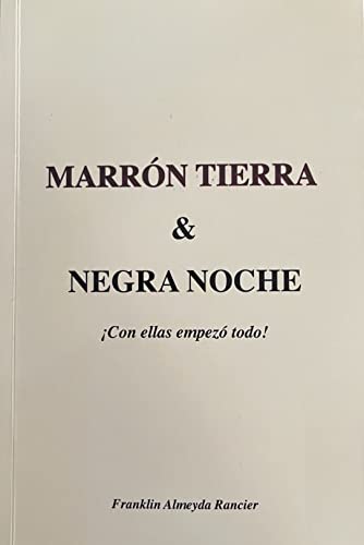 MARRON TIERRA & NEGRA NOCHE: ¡Con ellas empezó todo!
