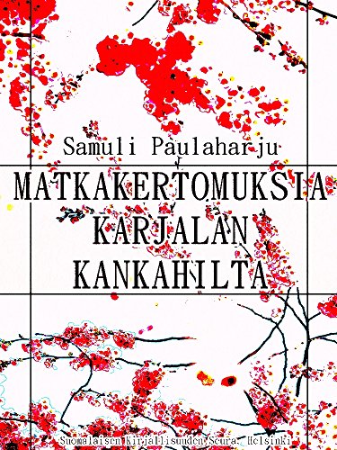 Matkakertomuksia Karjalan kankahilta (Finnish Edition)