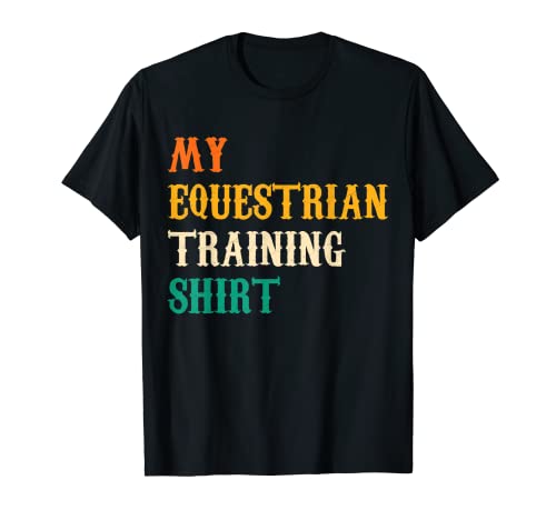 Mi camiseta de entrenamiento ecuestre Caballo Camiseta