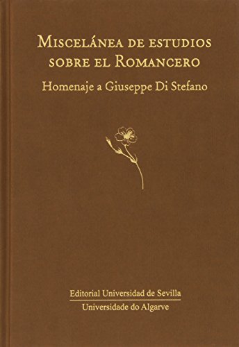Miscelánea De Estudios Sobre El Romancero: Homenaje a Giuseppe Di Stefano: 138 (Serie Literatura)