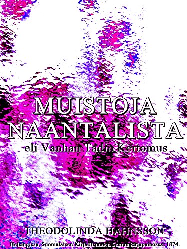 Muistoja Naantalista: eli Vanhan Tädin Kertomus (Finnish Edition)