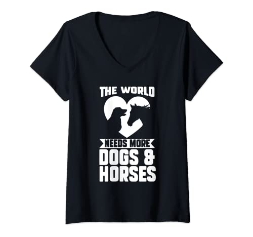 Mujer El mundo necesita más perros y caballos perro y caballo Camiseta Cuello V