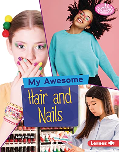 My Awesome Hair and Nails (Searchlight Books ™ — My Style) (English Edition)