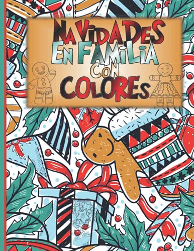 Navidades en familia con colores: Cuaderno de colorear para navidad - niños y adultos
