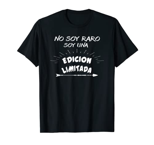 NO SOY RARO SOY UNA EDICION LIMITADA Camiseta