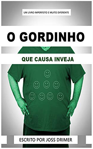 O GORDINHO: QUE CAUSA INVEJA (Portuguese Edition)