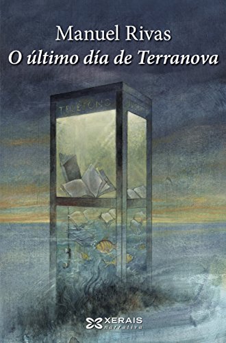 O último día de Terranova (EDICIÓN LITERARIA - NARRATIVA E-book) (Galician Edition)