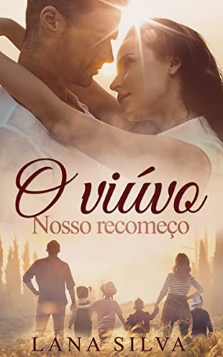 O VIÚVO - NOSSO RECOMEÇO (Livro Único) (Portuguese Edition)