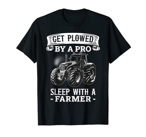 Obtener arado por un sueño profesional con un granjero agrícola amante Camiseta
