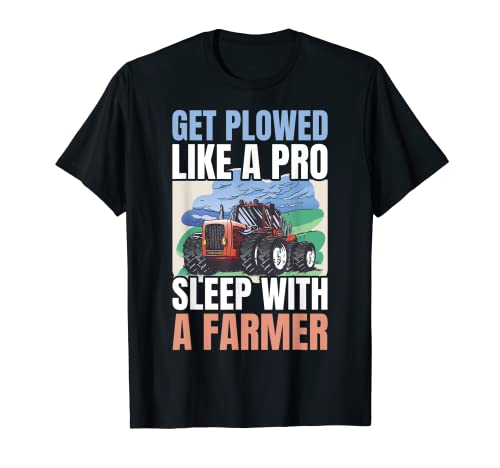 Obtener arado por un sueño profesional con un granjero agrícola amante Camiseta