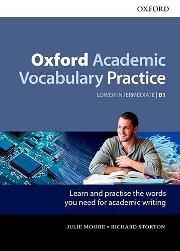 Oxford Academic Vocabulary Practice Lower Intermediate B1 (Oxford Academy Vocabulary Practice)