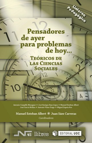 Pensadores de ayer para problemas de hoy: Teóricos de las ciencias sociales (La linterna pedagógica)