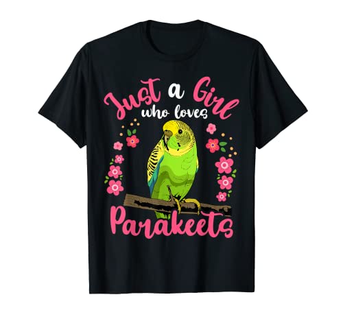 Periquito sólo una chica que ama los periquitos Camiseta