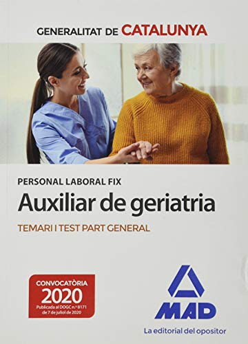 Personal laboral fix d'auxiliar de geriatria de la Generalitat de Catalunya. Temari i test de la part general