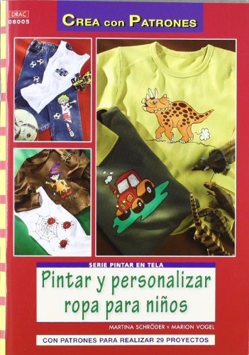 PINTAR Y PERSONALIZAR ROPA PARA NIÑOS (Cp - Serie Pintar Tela)