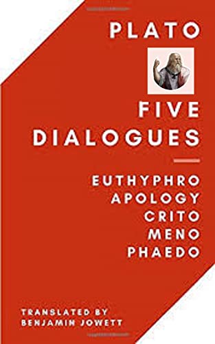 Plato : Five Dialogues: ( Euthyphro, Apology, Crito, Meno, Phaedo ) (English Edition)