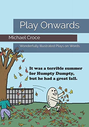 Play Onwards: Wonderfully Illustrated Plays on Words: Volume 1 (Word on the Street)