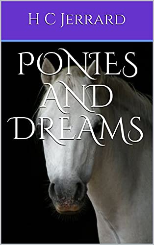 Ponies and Dreams (English Edition)