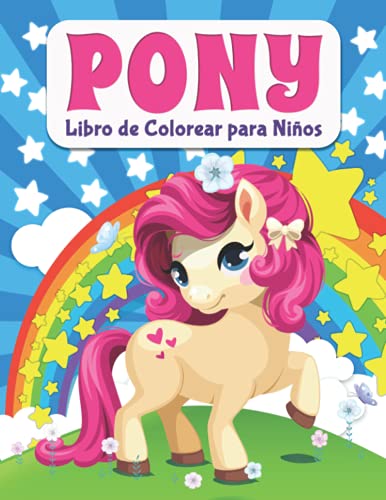 Pony Libro de Colorear para Niños: Gran Libro para Colorear de Caballos y Ponis para Niñas y Niños
