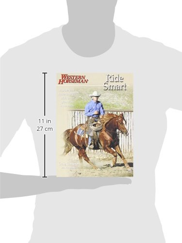 Ride Smart: Improve Your Horsemanship Skills on the Ground and in the Saddle (Western Horseman Books)