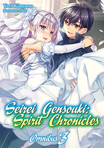 SEIREI GENSOUKI SPIRIT CHRONICLES OMNIBUS NOVEL 03 (Seirei Gensouki: Spirit Chronicles (light novel))