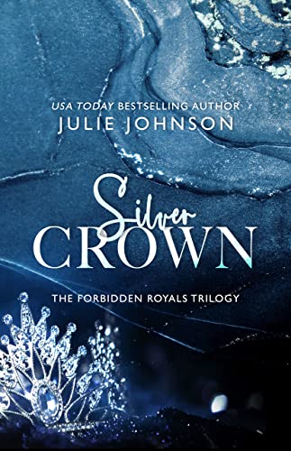 Silver Crown (The Forbidden Royals Trilogy Book 1) (English Edition)