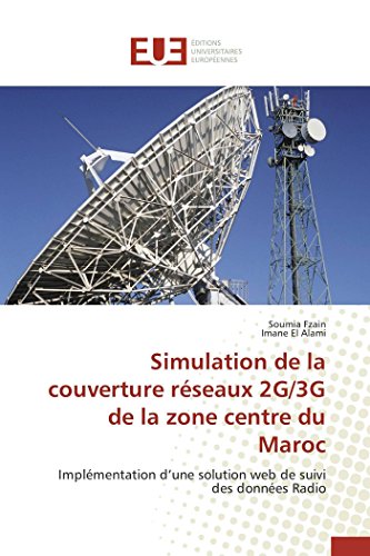 Simulation de la couverture réseaux 2g/3g de la zone centre du maroc: Implémentation d'une solution web de suivi des données Radio (OMN.UNIV.EUROP.)