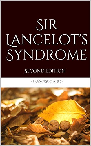 Sir Lancelot's Syndrome: Francisco Anes (English Edition)