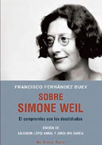 Sobre Simone Weil: El compromiso con los desdichados