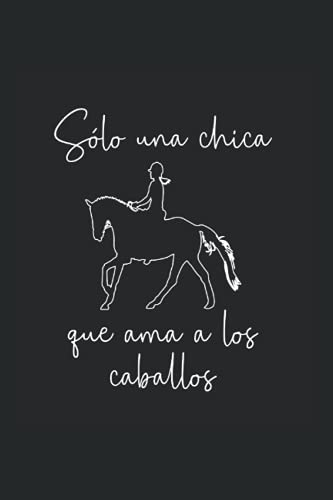 Sólo una chica que ama a los caballos: Regulado Cuaderno de notas chica de los caballos Diario animales Regalo equitación