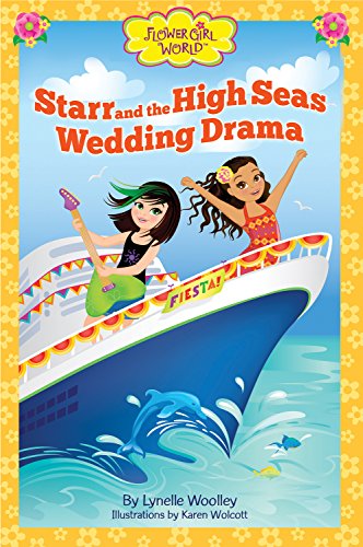 Starr and the High Seas Wedding Drama: A Flower Girl Book (Flower Girl World series) (English Edition)