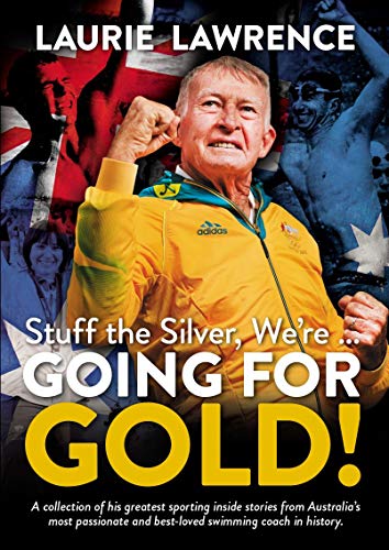 Stuff The Silver, We’re … Going For Gold! (English Edition)