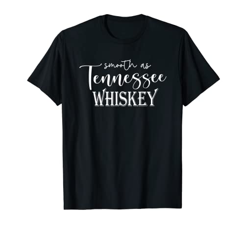Suave como el whisky Tennessee, dulce como el vino de fresa Camiseta