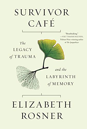 Survivor Café: The Legacy of Trauma and the Labyrinth of Memory (English Edition)